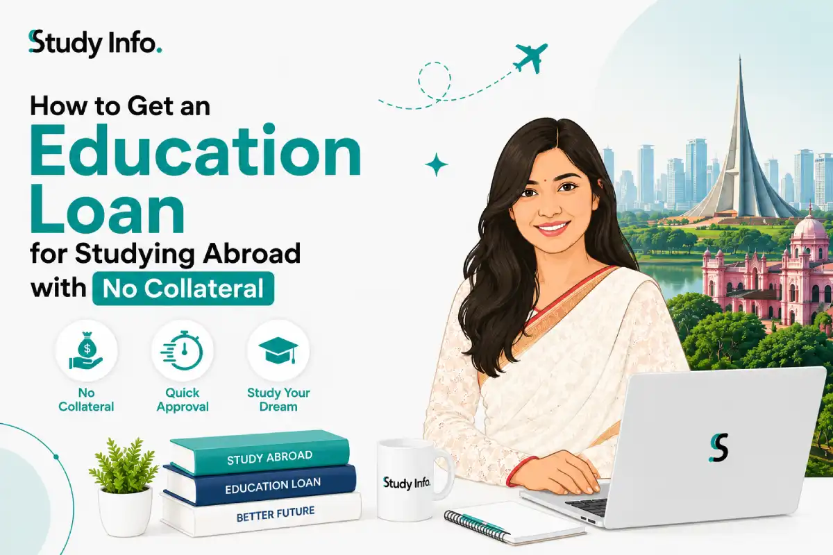 How to Get an Education Loan for Studying Abroad with No Collateral (Bangladesh Guide)