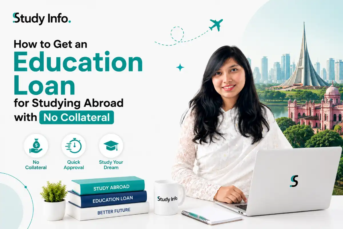 How to Get an Education Loan for Studying Abroad with No Collateral (Bangladesh Guide)